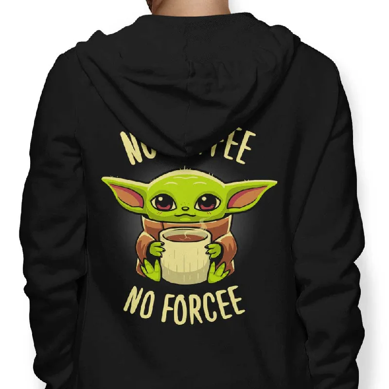 No Coffee, No Forcee - Hoodie