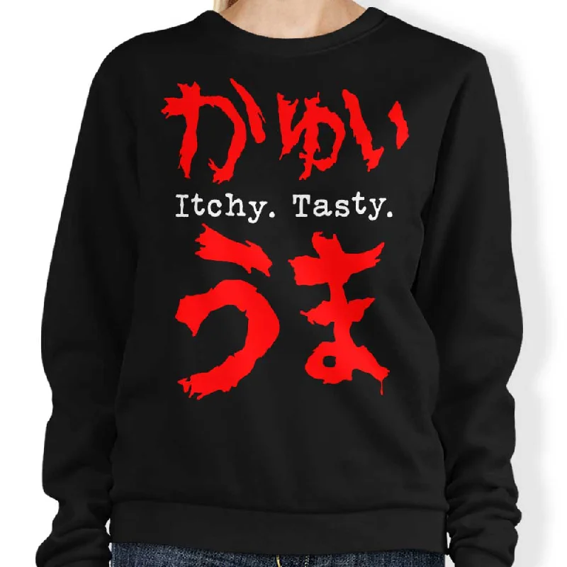 Itchy. Tasty. - Sweatshirt