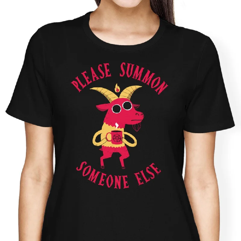 Summon Someone Else - Women's Apparel