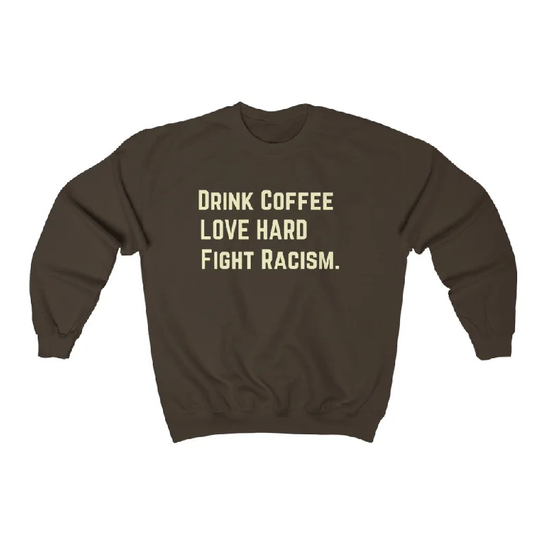 Drink Coffee Unisex  Sweatshirt