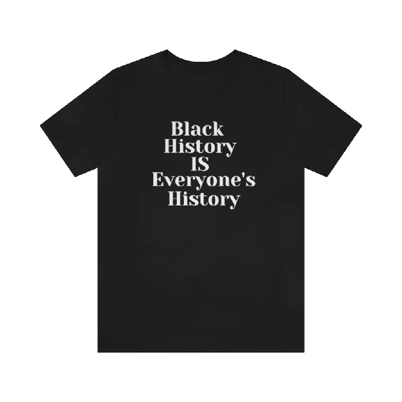 Everyones History Unisex T-Shirt